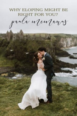 Why eloping might be right for you!